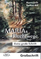 Hannelore Dechau-Dill, Hannelore Dill - Marias Fluchtwege. Bd.1