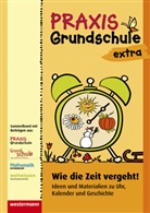 Praxis Grundschule extra: Wie die Zeit vergeht
