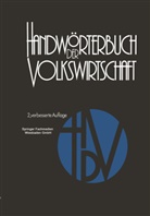 Herman Adam, Hermann Adam, Haral Albuschkat, Harald Albuschkat, Reinhard Blasig, Alfred Bohnen... - Handwörterbuch der Volkswirtschaft