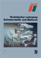 Paul Klaver - Technischer Lehrgang: Schmierstoffe und Motoren