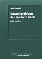 Jobst Conrad - Umweltprobleme der Landwirtschaft