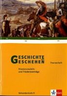 Geschichte und Geschehen, Themenheft: Friedensmodelle und Friedensverträge (1648-1815-1919)
