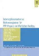 Hans-Wilhelm Alfen, Katja Leidel, Alexander Riemann, Hans-Wilhelm Alfen, Wilhelm Alfen - Lebenszyklusorientiertes Risikomanagement für PPP-Projekte im öffenlichen Hochbau