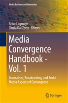 DAL ZOTTO, Dal Zotto, Cinzia Dal Zotto, Artu Lugmayr, Artur Lugmayr, Cinzia dal Zotto - Media Convergence Handbook - Vol. 1