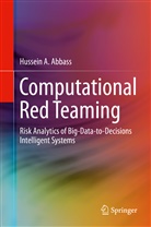 Hussein A Abbass, Hussein A. Abbass - Computational Red Teaming