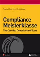 Ulrich Göres, Alexander Petsche, Peter Prebill, Armin Toifl, Ulrich Göres, Alexander Petsche... - Compliance Meisterklasse