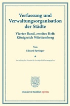 Eduard Springer - Verfassung und Verwaltungsorganisation der Städte.