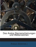 Aratus (Solensis. ), Aratus (Solensis.), Aratos, Aratus Solensis - Des Aratos Sternerscheinungen und Wetterzeichen