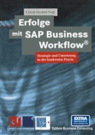 Ulrich Strobel-Vogt, Pau Wenzel, Paul Wenzel - Erfolge mit SAP Business Workflow®