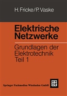Han Fricke, Hans Fricke, Paul Vaske - Elektrische Netzwerke