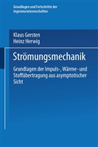 Klau Gersten, Klaus Gersten, Heinz Herwig - Strömungsmechanik