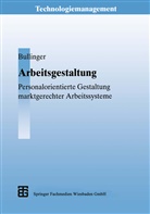Hans-Jörg Bullinger, Hans-Jör Bullinger, Hans-Jörg Bullinger - Arbeitsgestaltung