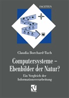Claudia Borchard-Tuch - Computersysteme - Ebenbilder der Natur?