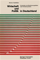 Werner Kaltefleiter - Wirtschaft und Politik in Deutschland