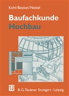 Bastian, K Bastian, K. Bastian, Kurt Bastian, Kohl, A Kohl... - Baufachkunde