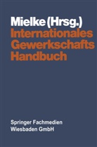Siegfrie Mielke, Siegfried Mielke - Internationales Gewerkschaftshandbuch, 2 Tle.