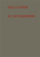 Erich Sch¿r, Erich Schäfer - Die Unternehmung