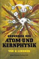 Helmut Lindner - Grundriss der Atom- und Kernphysik