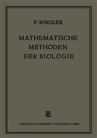 Friedrich Ringleb - Mathematische Methoden der Biologie