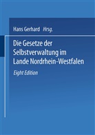Hans Gerhard - Die Gesetze der Selbstverwaltung im Lande Nordrhein-Westfalen