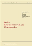 Jürge Fijalkowski, Jürgen Fijalkowski, Pete Hauck, Peter Hauck, Axel Holst, Axel u a Holst... - Berlin - Hauptstadtanspruch und Westintegration