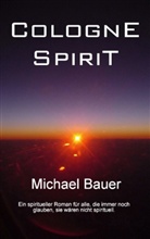 Michael D. Bauer - Cologne Spirit