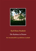 Karl-Heinz Friedrich, Heimatverein Petzow e. V., Heimatverein Petzow e.V. - Die Kaehnes in Petzow