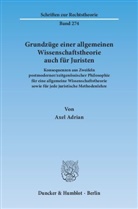 Axel Adrian - Grundzüge einer allgemeinen Wissenschaftstheorie auch für Juristen