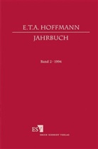 Franz Loquai, Steven Paul Scher, Steven Paul Scher, Hartmut Steinecke - E. T. A. Hoffmann-Jahrbuch - Bd.2: E.T.A. Hoffmann-Jahrbuch 1994