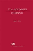 Franz Loquai, Steven Paul Scher, Steven Paul Scher, Hartmut Steinecke - E. T. A. Hoffmann-Jahrbuch - Bd.4: E.T.A. Hoffmann-Jahrbuch 1996