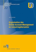 Ina Lockau - Organisation des Global-Account-Management im Industriegütersektor