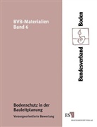 Bundesverban Boden e V  (BVB) - Bodenschutz in der Bauleitplanung