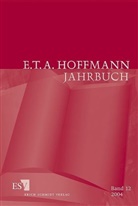 Detlef Kremer, Franz Loquai, Franz Loquai u a, Steven Paul Scher, Hartmut Steinecke - E. T. A. Hoffmann-Jahrbuch - Bd.12: E.T.A. Hoffmann-Jahrbuch 2004
