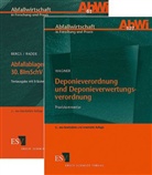 Abfallablagerungsverordnung, 30. BImSchV, TA Siedlungsabfall. Deponieverordnung und Deponieverwertungsverordnung, 2 Bde.