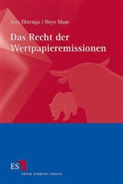 Jens Ekkenga, Heyo Maas - Das Recht der Wertpapieremissionen
