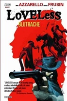 Brian Azzarello, Marcelo Frusin - Loveless - Bd.1: Blutrache