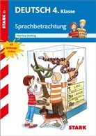 Katrin Kerbusch, Martina Külling, Katrin Merle - STARK Sprachbetrachtung 4. Klasse - Training Grundschule - Grundwissen, Aufgaben und Lösungen