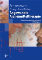 Mary Anne Koda-Kimble, Mary Anne Koda-Kimble, Hubert Schneemann, Lloy Young, Lloyd Young - Angewandte Arzneimitteltherapie