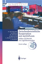 Pete Buxmann, Peter Buxmann, Markus Fricke, Markus u a Fricke, Franz Hollich, Wolfgang K¿nig... - Zwischenbetriebliche Kooperation mit mySAP.com