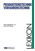 Heinz M. Hiersig, Hein M Hiersig, Heinz M Hiersig - Lexikon Produktionstechnik Verfahrenstechnik, 2 Tle.