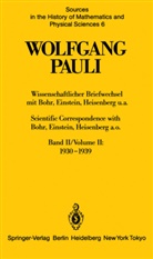 Wolfgang Pauli, K. v. Meyenn, K.v. Meyenn, v Meyenn, Kar von Meyenn, Karl von Meyenn - Wissenschaftlicher Briefwechsel mit Bohr, Einstein, Heisenberg u.a. / Scientific Correspondence with Bohr, Einstein, Heisenberg a.o.. Bd.2
