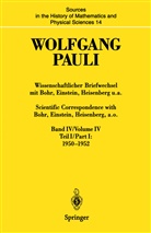 Wolfgang Pauli, Karl v. Meyenn, Karl von Meyenn, Kar v Meyenn, Karl v Meyenn - Wissenschaftlicher Briefwechsel mit Bohr, Einstein, Heisenberg u.a. 1950-1952 / Scientific Correspondence with Bohr, Einstein, Heisenberg a.o., 2 Tle.. Bd.4/1