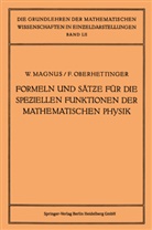 Wilhel Magnus, Wilhelm Magnus, Fritz Oberhettinger - Formeln und Sätze für die Speziellen Funktionen der Mathematischen Physik