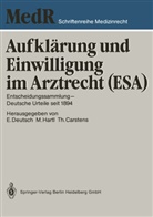 Carstens, Dr. jur. Thomas Carstens, jur. Thomas Carstens, Thomas Carstens, Erwin Deutsch, Professor Dr Erwi Deutsch... - Aufklärung und Einwilligung im Arztrecht (ESA)