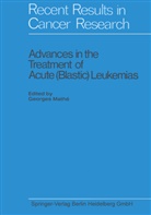 European Organization for Research, European Organization for Research on Treatment of Cancer, Kenneth A Loparo, Kenneth A. Loparo, George Mathé, Georges Mathé - Advances in the Treatment of Acute (Blastic) Leukemias