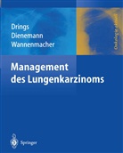 Hendri Dienemann, Hendrik Dienemann, Peter Drings, Michael Wannemacher, Michael Wannenmacher - Management des Lungenkarzinoms