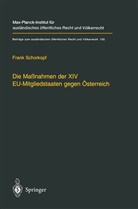 Frank Schorkopf - Die Maßnahmen der XIV EU-Mitgliedstaaten gegen Österreich