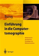 Thorsten M Buzug, Thorsten M. Buzug - Einführung in die Computertomographie