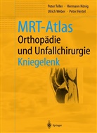 Peter Hertel, Herman König, Hermann König, Pete Teller, Peter Teller, Ulrich Weber... - MRT-Atlas Orthopädie und Unfallchirurgie