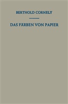 Berthold Cornely - Das Färben von Papier